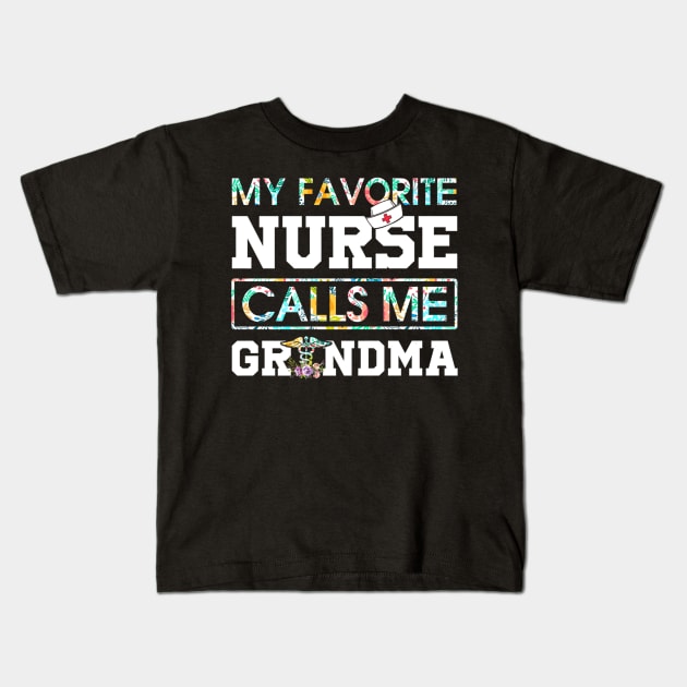 My Favorite Nurse Calls Me Grandma  Proud Nurse Grandma Tee Kids T-Shirt by PayneShop